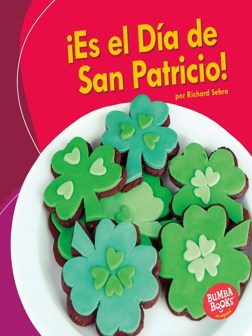 Title details for ¡Es el Día de San Patricio! (It's St. Patrick's Day!) by Richard Sebra - Available